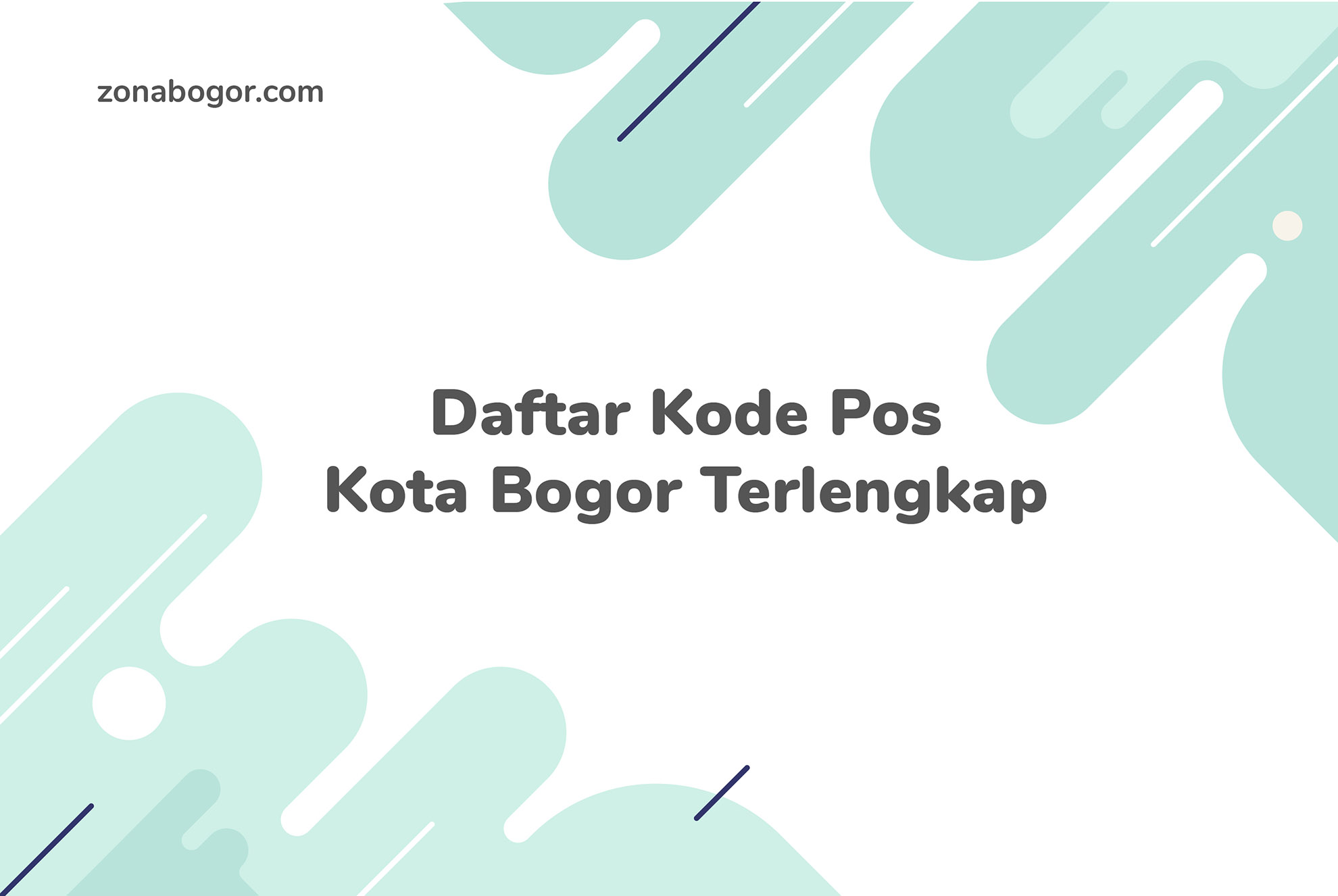 Daftar Kode Pos Kota Bogor, Lengkap Setiap Kelurahan