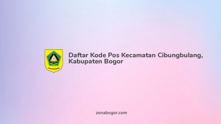 Daftar Kode Pos Cibungbulang, Kabupaten Bogor