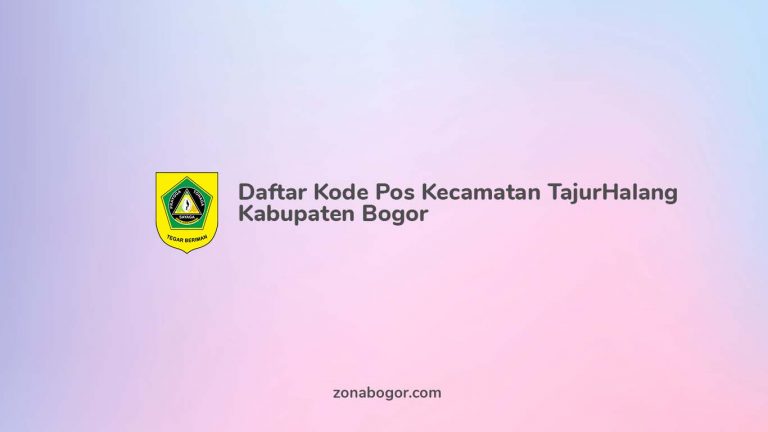 Daftar Kode Pos Tajur Halang, Kabupaten Bogor